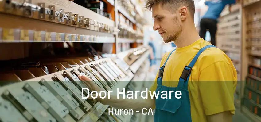  Door Hardware Huron - CA